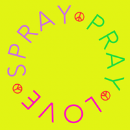 Spray Pray Love